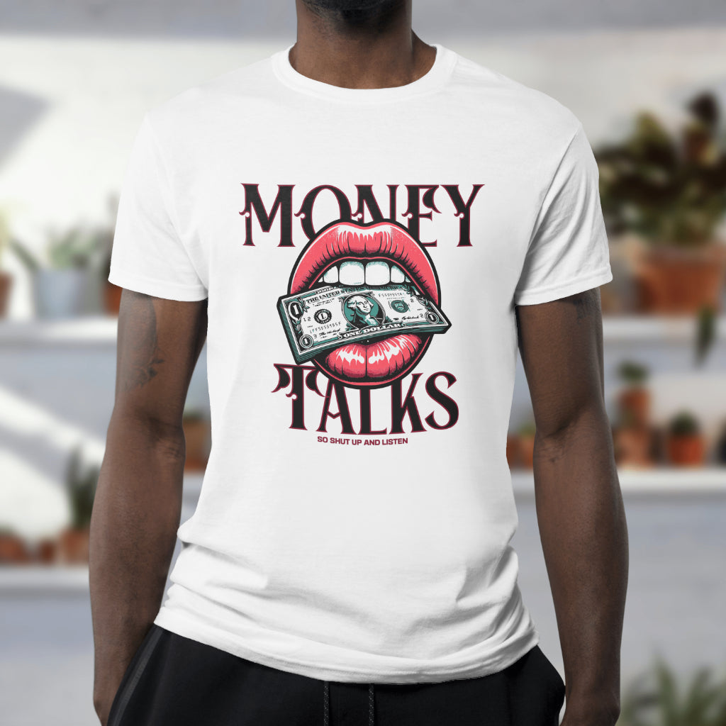 "Money Talks, So Listen" 'White T's Only' T-Shirt